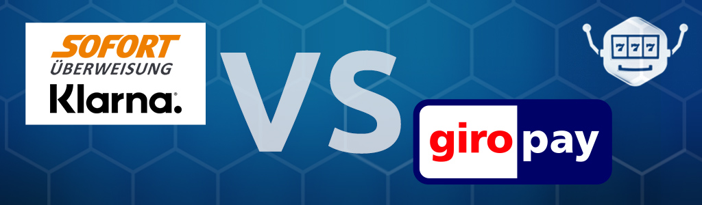 Sofortüberweisung vs Giropay: Die Zahlungsmethoden im Vergleich